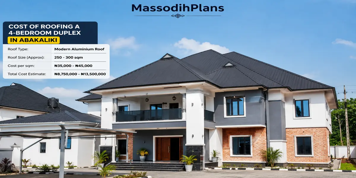 Cost of roofing a 4-bedroom duplex in Abakaliki with modern aluminium roof design.